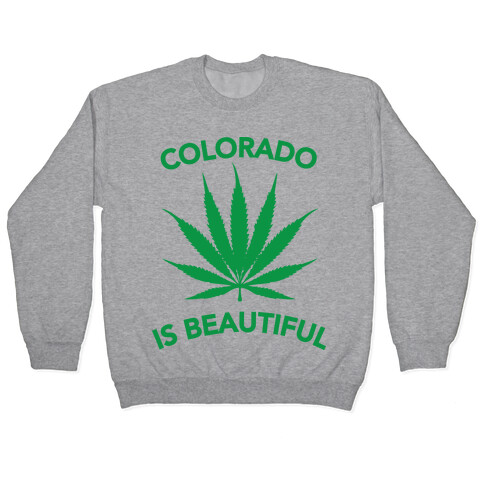 COLORADO IS BEAUTIFUL Pullover