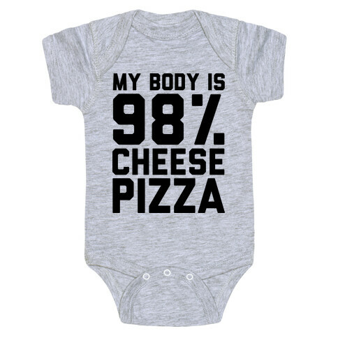 My Body is 98% Cheese Pizza Baby One-Piece