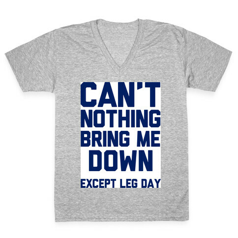 Leg Day V-Neck Tee Shirt