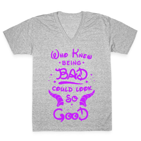 Who Knew Being Bad Could Look So Good V-Neck Tee Shirt