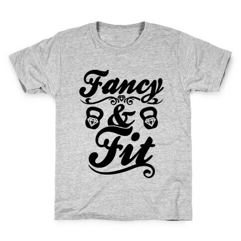 Fancy And Fit Kids T-Shirt