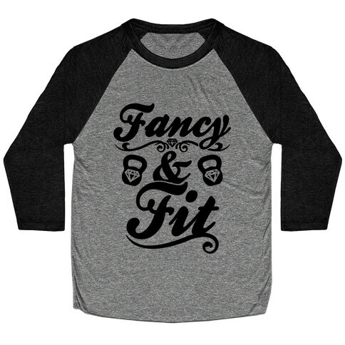 Fancy And Fit Baseball Tee