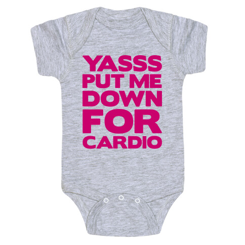 YASSS Put Me Down For Cardio Baby One-Piece