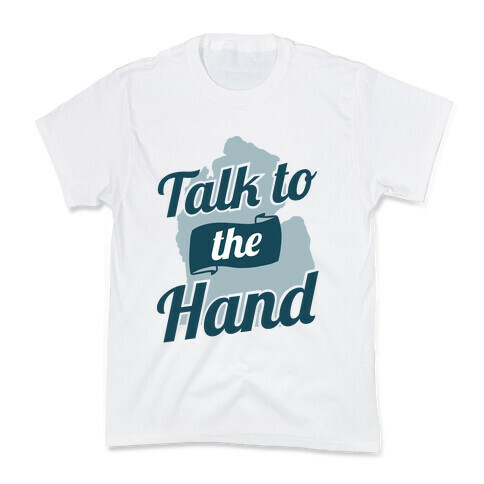Talk to the Hand (Michigan) Kids T-Shirt