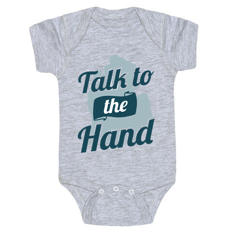 Talk to the Hand (Michigan) Baby One-Piece