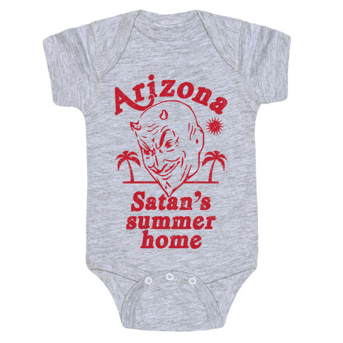 Arizona - Satan's Summer Home Baby One-Piece