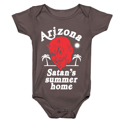 Arizona - Satan's Summer Home Baby One-Piece