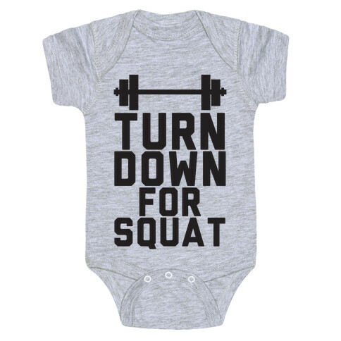 Turn Down For Squat Baby One-Piece