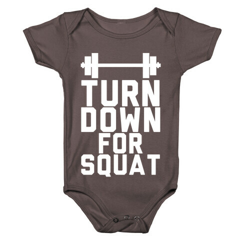 Turn Down For Squat Baby One-Piece