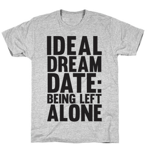 Ideal Dream Date T-Shirt