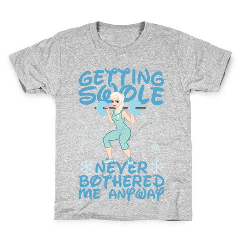 Gettin Swole Never Bothered Me Anyway Kids T-Shirt