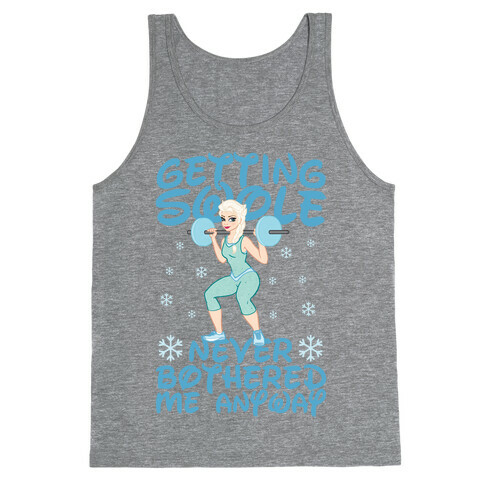 Gettin Swole Never Bothered Me Anyway Tank Top