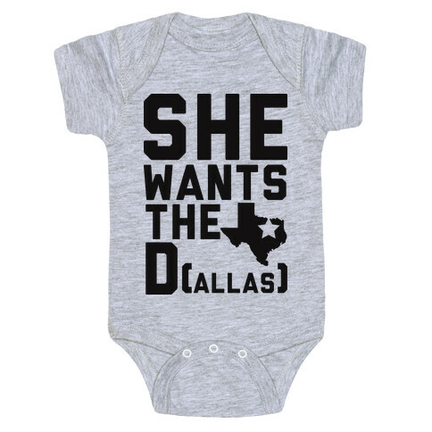 She Wants the D(allas) Baby One-Piece