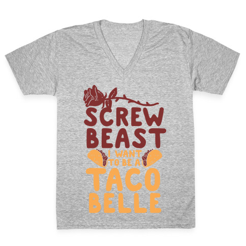 Screw Beast I Want to be a Taco Belle V-Neck Tee Shirt