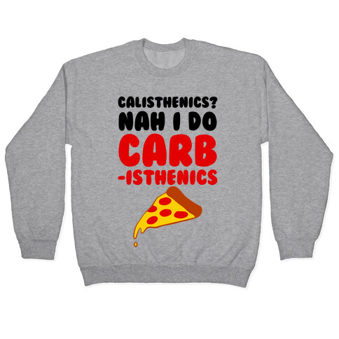 I Do Carbisthenics Pullover