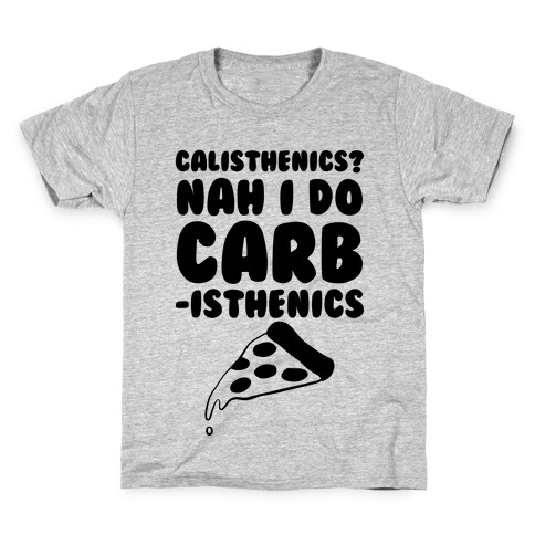 I Do Carbisthenics Kids T-Shirt
