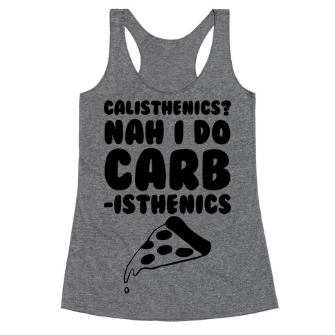 I Do Carbisthenics Racerback Tank Top