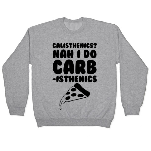 I Do Carbisthenics Pullover