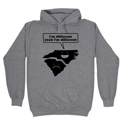 North Carolina: I'm Different Hooded Sweatshirt