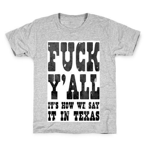 F*** Y'all Kids T-Shirt