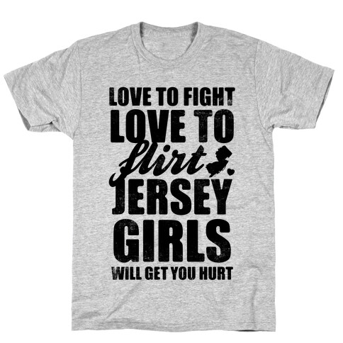 Love To Fight, Love To Flirt, Jersey Girls T-Shirt