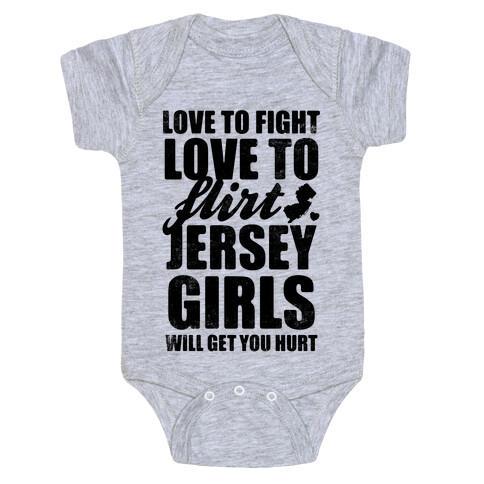 Love To Fight, Love To Flirt, Jersey Girls Baby One-Piece