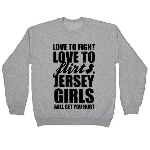 Love To Fight, Love To Flirt, Jersey Girls Pullover