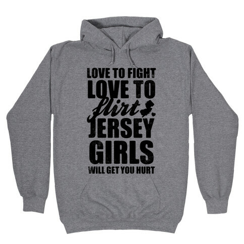 Love To Fight, Love To Flirt, Jersey Girls Hooded Sweatshirt