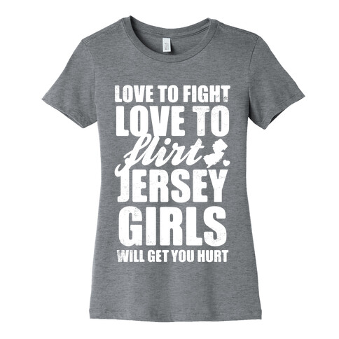 Love To Fight, Love To Flirt, Jersey Girls Womens T-Shirt