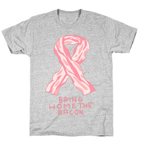 Bring Home The Bacon T-Shirt