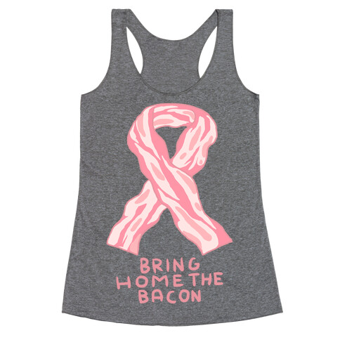 Bring Home The Bacon Racerback Tank Top