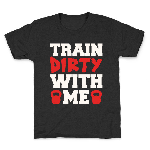 Train Dirty With Me Kids T-Shirt