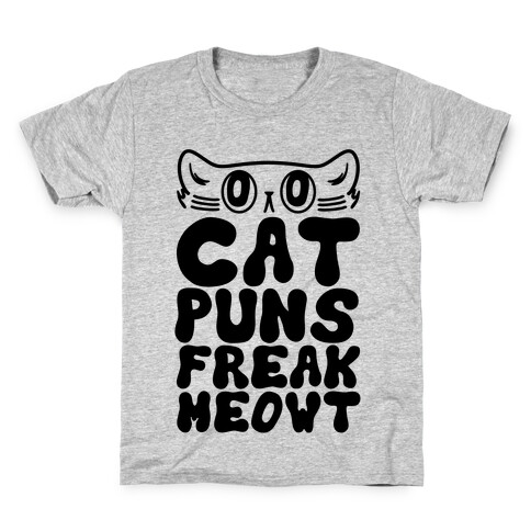 Cat Puns Freak Meowt Kids T-Shirt