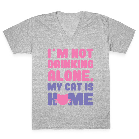 I'm Not Drinking Alone V-Neck Tee Shirt