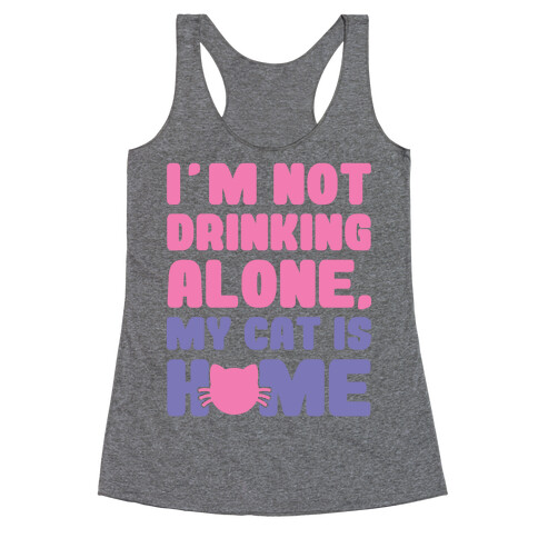 I'm Not Drinking Alone Racerback Tank Top