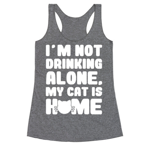 I'm Not Drinking Alone Racerback Tank Top