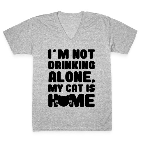 I'm Not Drinking Alone V-Neck Tee Shirt