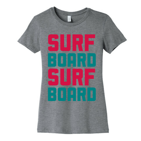 Surfboard Womens T-Shirt