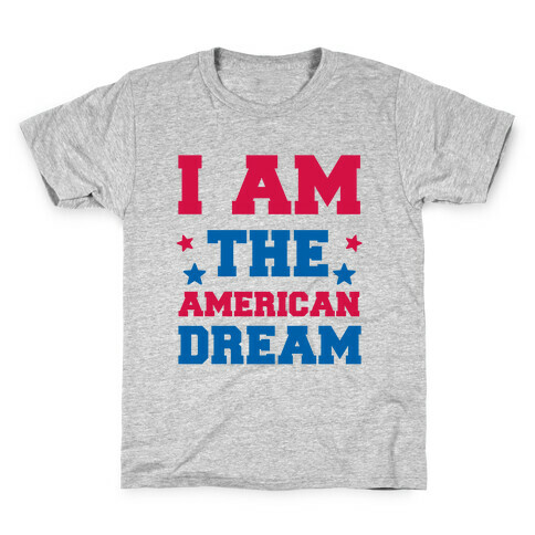 I AM the American Dream Kids T-Shirt