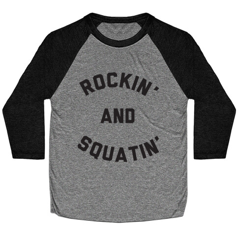 Rockin' And Squatin' Baseball Tee