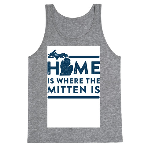 Home Is Where the Mitten Is Tank Top