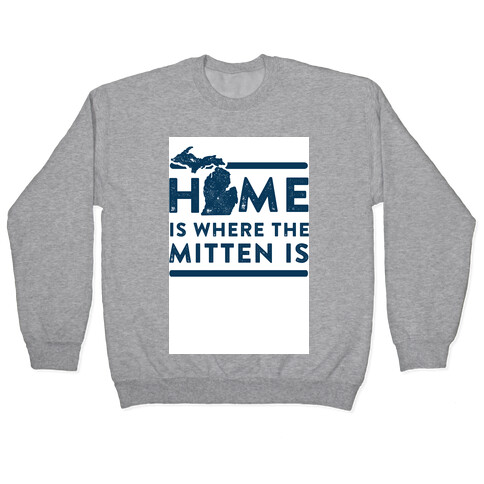Home Is Where the Mitten Is Pullover