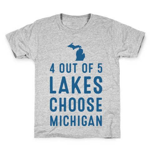 4 Out of 5 Lakes Choose Michigan Kids T-Shirt