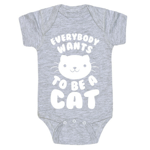 Everybody Wants To Be A Cat Baby One-Piece
