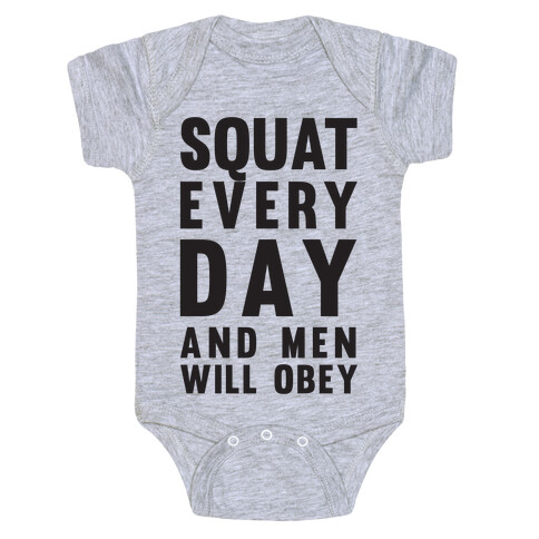 Squat Everyday And Men Will Obey Baby One-Piece