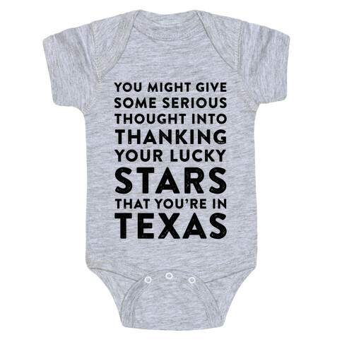 You Give Some Serious Thought Into Thanking Your Lucky Stars That You're In Texas Baby One-Piece