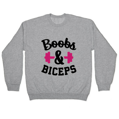 Boobs & Biceps Pullover