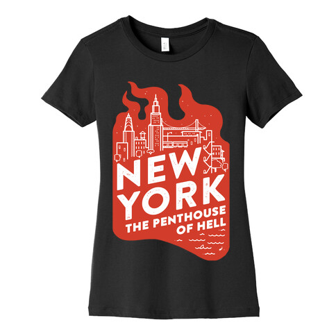 New York The Penthouse Of Hell Womens T-Shirt