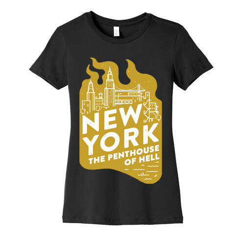 New York The Penthouse Of Hell Womens T-Shirt