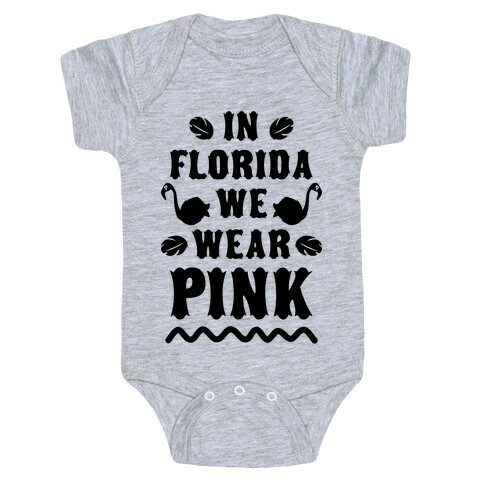In Florida We Wear Pink Baby One-Piece